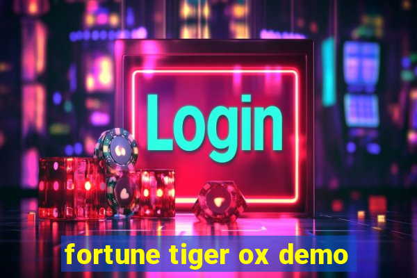 fortune tiger ox demo